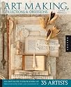 Art Making, Collections, and Obsessions: An Intimate Exploration of the Mixed-Media Work and Collections of 35 Artists