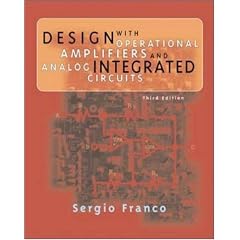 Design with Operational Amplifiers and Analog Integrated Circuits (McGraw-Hill Series in Electrical and Computer Engineering)