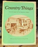 Country Things From the Pages of The Magazine, Antiques