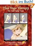 Thai Yoga Therapy for Your Body Type:...