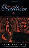 Aspects of Occultism (1578631866) by Fortune, Dion