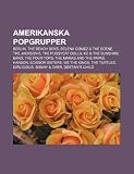 Amerikanska Popgrupper: Berlin, the Beach Boys, Selena Gomez & the Scene, the Jackson 5, the Pussycat Dolls, Kc & the Sunshine Band