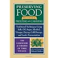 Preserving Food without Freezing or Canning: Traditional Techniques Using Salt, Oil, Sugar, Alcohol, Vinegar, Drying, Cold Storage, and Lactic Fermentation
