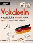 Vokabeln Cahier de Vocabulaire Allema...
