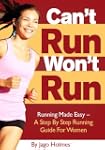 Can't Run, Won't Run: Running Made Ea...