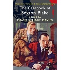 The Casebook of Sexton Blake (Wordsworth Mystery & Supernatural) (Tales of Mystery & the Supernatural)