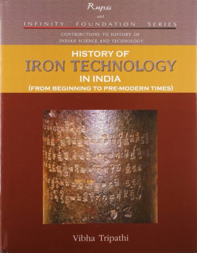 History of Iron Technology in India (From Beginning to Pre-Modern Times)