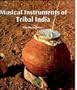 Musical Instruments of Tribal India