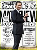 Esquire April 2011 Matthew McConaughey Extreme Health Forgive Tiger Woods