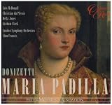 Gaetano Donizetti - Donizetti - Maria Padilla / McDonall · D. Jones · G. Clark · du Plessis · Earle · Caley · R. Kennedy · J. Davies · LSO · A. Francis