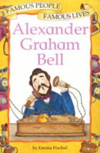 Cover image : Alexander Graham Bell (Famous People, Famous Lives)