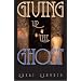 Giving Up the Ghost