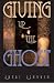 Giving Up the Ghost