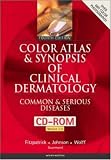 Color Atlas and Synopsis of Clinical Dermatology, Book & CD-ROM