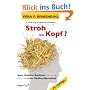 Stroh im Kopf? Vom Gehirn-Besitzer zum Gehirn-Benutzer