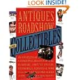 Antiques Roadshow Collectibles: The Complete Guide to Collecting 20th Century Glassware,... by Carol Prisant