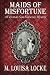 Maids of Misfortune: A Victorian San Francisco Mystery