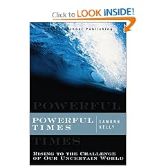 Powerful Times: Rising to the Challenge of Our Uncertain World