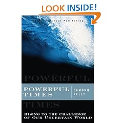 Powerful Times: Rising to the Challenge of Our Uncertain World