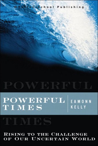 Powerful Times: Rising To The Challenge Of Our Uncertain World