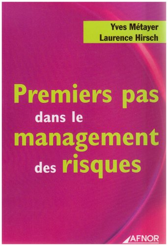 Premiers pas dans le management des risques (French Edition)
