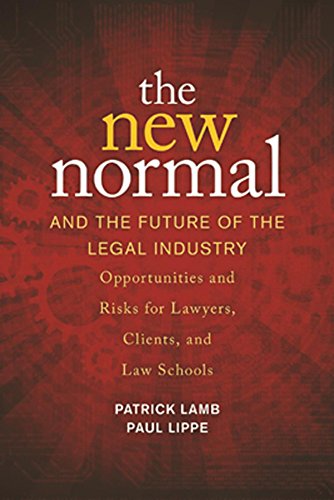 The New Normal and the Future of the Legal Industry