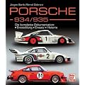 Porsche 934 / 935: Die komplette Dokumentation: Entwicklung . Einsatz . Historie: Die komplette Dokumnetation: Entwicklung, Einsatz, Historie
