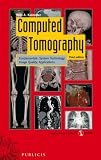 Computed Tomography: Fundamentals, System Technology, Image Quality, Applications
