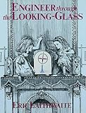 Engineer through the looking-glass