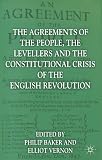 The agreements of the people, the Levellers, and the constitutional crisis of the English Revolution