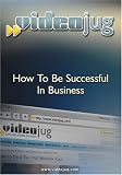 How To Be Successful In Business