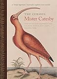 The curious Mister Catesby : a 