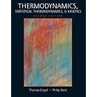 Thermodynamics, Statistical Thermodynamics, and Kinetics (2nd Edition) by Thomas Engel and Philip Reid