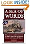 A Sea of Words, Third Edition: A Lexicon and Companion to the Complete Seafaring Tales of Patrick O'Brian