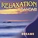 Amazon MP3: Bandari: Relaxation 'Dreams' bei MP3-Downloads zum Namen: 51%2BflxzUTwL._SL75_