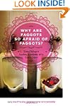 Why Are Faggots So Afraid of Faggots?...