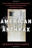 American Anthrax: Fear, Crime, and the Investigation of the Nation
