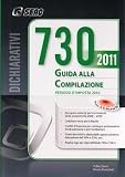 Mod. 730/2011. Guida alla compilazione. Periodo d'imposta 2010