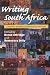 Writing South Africa: Literature, Apartheid, and Democracy, 1970-1995
