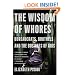 The Wisdom of Whores: Bureaucrats, Brothels and the Business of AIDS