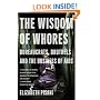 The Wisdom of Whores: Bureaucrats, Brothels and the Business of AIDS