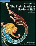 The embroideries at Hardwick Hall : a catalogue