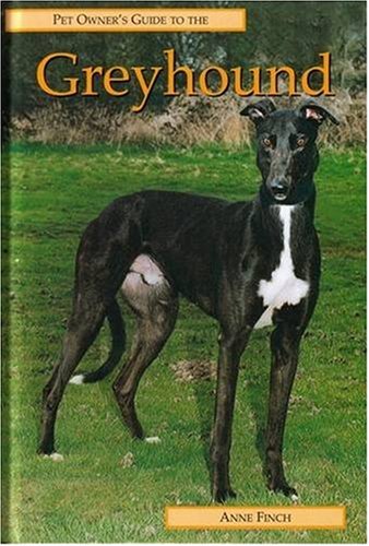 Pet Owner's Guide to Greyhounds (Pet owner's guide series)