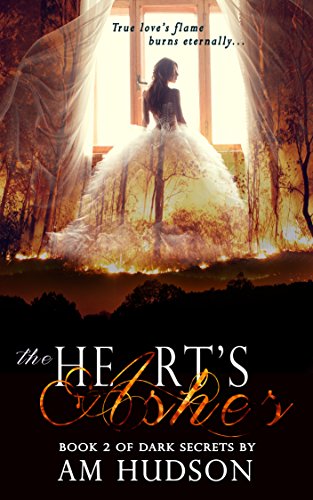 The Heart's Ashes (Dark Secrets Book 2)