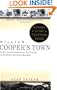 William Cooper's Town: Power and Persuasion on the Frontier of the Early American Republic