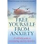 Free Yourself from Anxiety: A Self-help Guide to Overcoming Anxiety Disorders