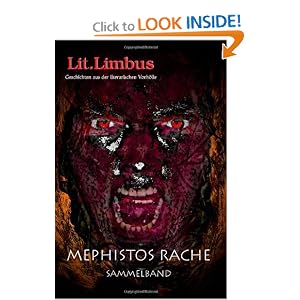 Mephistos Rache: Die Wette - Sammelband (Lit.Limbus. Geschichten aus der literarischen Vorhlle) (Volume 6)... by Michael Muehlehner, Frederic Brake, Theresa Gerks and Bettina Unghulescu