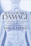 Irreversible Damage: I Know What I Have; Now the Question Is How Do I Live with C.O.P.D.?