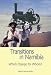 Book Transitions in Namibia: Which Change for Whom? (Liberation and Democracy in Southern Africa)