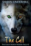 The Call (The Great North Woods Pack #2)